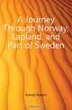 A Journey Through Norway, Lapland, and Part of Sweden, Everest Robert 