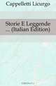 Storie E Leggende (Italian Edition), Cappelletti Licurgo 