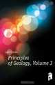 Principles of Geology, Volume 3, Lyell Charles 