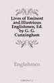 Lives of Eminent and Illustrious Englishmen, Ed. by G. G. Cunningham, Englishmen 