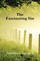 The Fascinating Sin, Dillenback George P. 