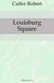 Louisburg Square, Cutler Robert 
