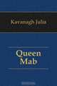 Queen Mab, Kavanagh Julia 