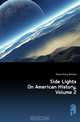 Side Lights On American History, Volume 2, Elson Henry William 