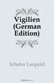 Vigilien (German Edition), Schefer Leopold 