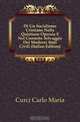 Di Un Socialismo Cristiano Nella Quistione Operaia E Nel Conserto Selvaggio Dei Moderni Stati Civili (Italian Edition), Curci Carlo Maria 