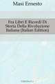 Fra Libri E Ricordi Di Storia Della Rivoluzione Italiana (Italian Edition), Masi Ernesto 