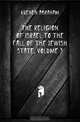 The Religion of Israel to the Fall of the Jewish State, Volume 3, Kuenen Abraham 