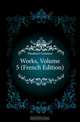 Works, Volume 5 (French Edition), Flaubert Gustave 