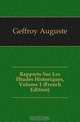 Rapports Sur Les Etudes Historiques, Volume 1 (French Edition), Geffroy Auguste 