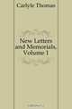 New Letters and Memorials, Volume 1, Carlyle Thomas 