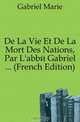 De La Vie Et De La Mort Des Nations, Par L