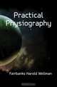 Practical Physiography, Fairbanks Harold Wellman 