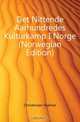 Det Nittende Aarhundredes Kulturkamp I Norge (Norwegian Edition), Christensen Hjalmar 