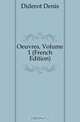 Oeuvres, Volume 1 (French Edition), Denis Diderot 
