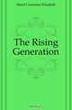 The Rising Generation, Maud Constance Elizabeth 