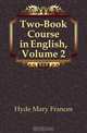 Two-Book Course in English, Volume 2, Hyde Mary Frances 