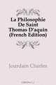La Philosophie De Saint Thomas D