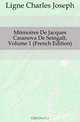 Memoires De Jacques Casanova De Seingalt, Volume 1 (French Edition), Ligne Charles Joseph 