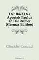 Der Brief des Apostels Paulus an die Romer, C. Glockler 