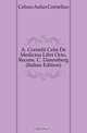 A. Cornelii Celsi De Medicina Libri Octo, A.C. Celsus 