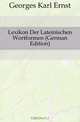 Lexikon Der Lateinischen Wortformen (German Edition), Georges Karl Ernst 