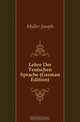Lehre Der Teutschen Sprache (German Edition), Muller Joseph 