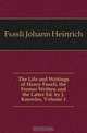 The Life and Writings of Henry Fuseli, the Former Written and the Latter Ed. by J. Knowles, Volume 1, Fussli Johann Heinrich 