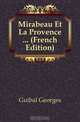Mirabeau Et La Provence ... (French Edition), Guibal Georges 