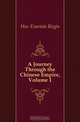 A Journey Through the Chinese Empire, Volume 1, Huc Evariste Regis 
