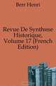 Revue De Synthese Historique, Volume 17 (French Edition), Berr Henri 