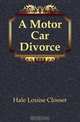 A Motor Car Divorce, Hale Louise Closser 