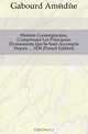 Histoire Contemporaine, Comprenant Les Principaux Evenements Qui Se Sont Accomplis Depuis ... 1830 (French Edition), Gabourd Amedee 