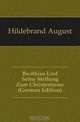 Boethius Und Seine Stellung Zum Christentume (German Edition), Hildebrand August 