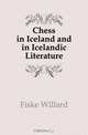 Chess in Iceland and in Icelandic Literature, Fiske Willard 