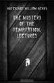 The Mystery of the Temptation, Lectures, Hutchings William Henry 