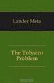 The Tobacco Problem, Lander Meta 