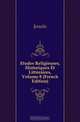Etudes Religieuses, Historiques Et Litteraires, Volume 8 (French Edition), Jesuits 