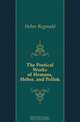 The Poetical Works of Hemans, Heber, and Pollok, Heber Reginald 