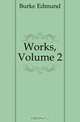 Works, Volume 2, Burke Edmund 