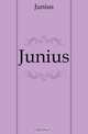 Junius, Junius 