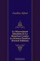 Le Mouvement Idealiste Et La Reaction Contre La Science Positive (French Edition), Fouillee Alfred 