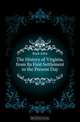 The History of Virginia, from Its First Settlement to the Present Day, Burk John 