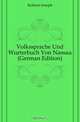 Volkssprache Und Worterbuch Von Nassau (German Edition), Kehrein Joseph 