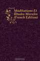 Meditations Et Etudes Morales (French Edition), Guizot 