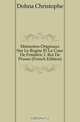 Memoires Originaux Sur Le Regne Et La Cour De Frederic I. Roi De Prusse (French Edition), Dohna Christophe 