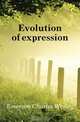 Evolution of expression, Emerson Charles Wesley 