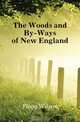 The Woods and By-Ways of New England, Flagg Wilson 