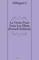 La Vertu Pour Tous Les Etats (French Edition), Hillegeer J 