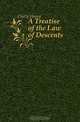 A Treatise of the Law of Descents, Chitty Henry 